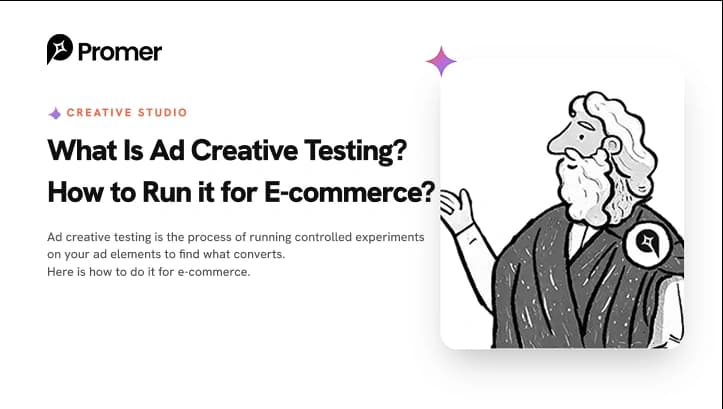 What Is Ad Creative Testing? How to Run It for Ecommerce?