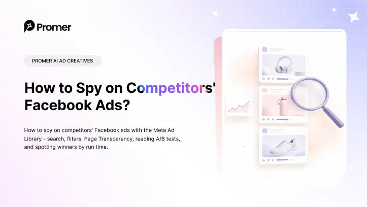 How to Spy on Competitors' Facebook Ads?