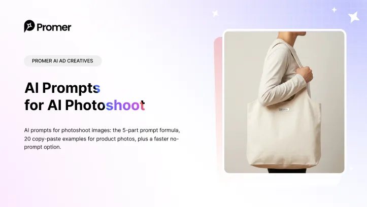AI Prompts for Photoshoot: Formula + 20 Copy-Paste Examples