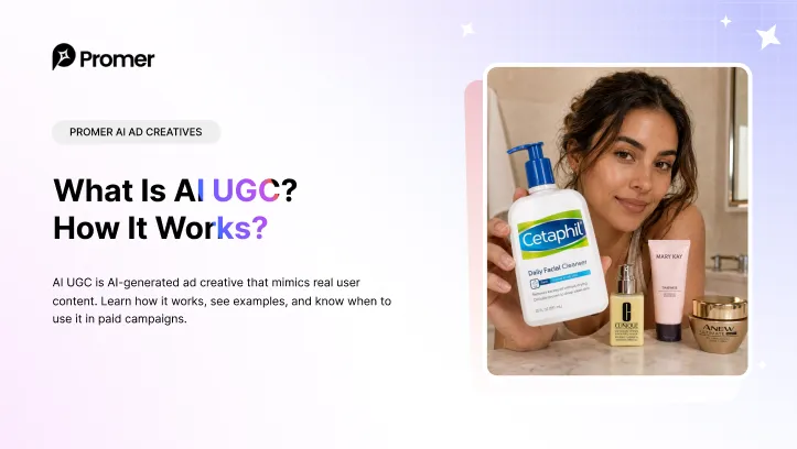 What Is AI UGC? Definition, Examples & How It Works?
